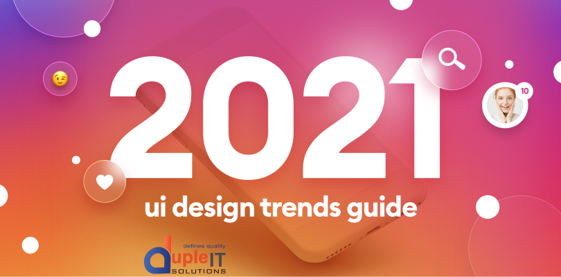 EMERGING GRAPHIC DESIGN TRENDS FOR 2021 - Duple IT Solutions